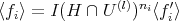 〈f 〉 = I(H  ∩ U(l))ni〈f′〉   i                   i 