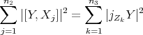  n2 n3 ∑ 2 ∑ 2 |[Y, Xj]| = |jZkY | j=1 k=1 