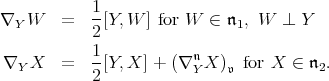  1 ∇Y W = -[Y,W ] for W ∈ 𝔫1, W ⊥ Y 2 ∇ X = 1[Y,X ] + (∇ 𝔫X ) for X ∈ 𝔫 . Y 2 Y 𝔳 2 