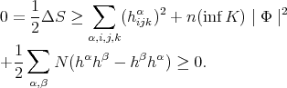  1- ∑ α 2 2 0 = 2ΔS ≥ (hijk) + n(inf K) ∣ Φ ∣ ∑ α,i,j,k + 1- N (hαh β - hβhα) ≥ 0. 2 α,β 