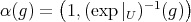  ( ) α(g) = 1,(exp |U)-1(g) 