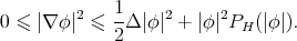 0 ≤ |∇ φ|2 ≤ 1Δ |φ|2 + |φ |2PH (|φ|). 2 