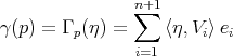  n+1 ∑ γ(p) = Γ p(η) = ⟨η,Vi⟩ei i=1 