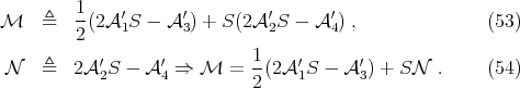 M ≜ 1-(2A ′S - A ′) + S (2A ′S - A ′) , (53 ) 2 1 3 2 4 ′ ′ 1- ′ ′ N ≜ 2A 2S - A 4 ⇒ M = 2(2A 1S - A 3) + SN . (54 ) 