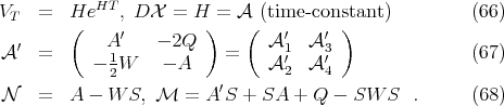  HT VT = H(e , DX = H )= A( (time -cons)tant) (66 ) ′ A ′ - 2Q A ′1 A ′3 A = - 1W - A = A ′ A ′ (67 ) 2 ′ 2 4 N = A - W S, M = A S + SA + Q - SW S . (68 ) 