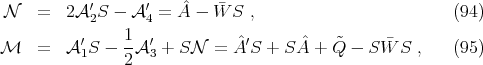 N = 2A ′2S - A ′4 = Aˆ- W¯ S , (94 ) 1 M = A ′1S - --A′3 + SN = ˆA ′S + S ˆA + Q˜ - SW¯ S , (95 ) 2 