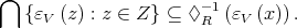 ⋂ -1 {ɛV (z) : z ∈ Z} ⊆ ♢R (ɛV (x)) . 
