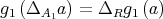g1 (ΔA1a ) = ΔRg1 (a) 